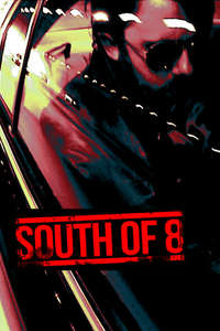 South of 8 - Poster