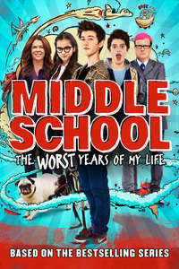 Middle School: The Worst Years of My Life - Poster