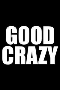 Good Crazy - Poster