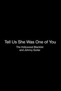 Tell Us She Was One of You: The Blacklist History of 'Johnny Guitar' - Poster