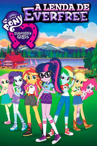 My Little Pony: Equestria Girls - Legend of Everfree - Poster