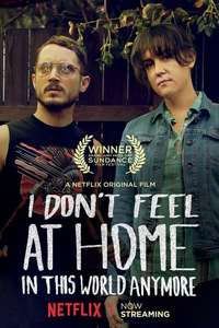 I Don't Feel at Home in This World Anymore - Poster