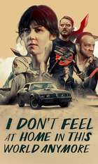 I Don't Feel at Home in This World Anymore