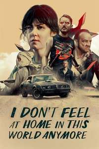 I Don't Feel at Home in This World Anymore - Poster
