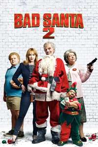Bad Santa 2 - Poster