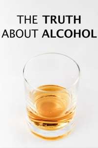 The Truth About Alcohol - Poster