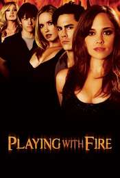 Playing with Fire