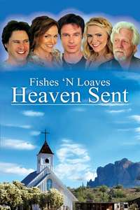 Fishes 'n Loaves: Heaven Sent - Poster
