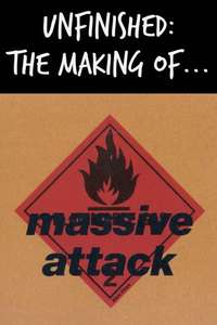 Unfinished: The Making of Massive Attack - Poster