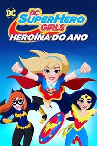 DC Super Hero Girls: Hero of the Year - Poster