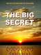 The Big Secret