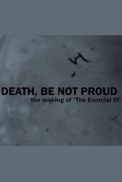 Death  Be Not Proud: The Making of  The Exorcist III 