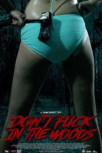 Don't Fuck in the Woods - Poster