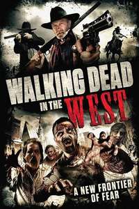 Walking Dead In The West - Poster