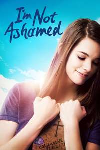 I'm Not Ashamed - Poster