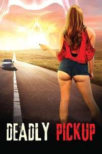 Deadly Pickup - Poster