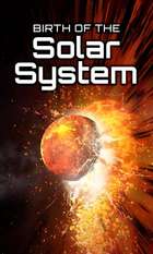 Birth Of The Solar System