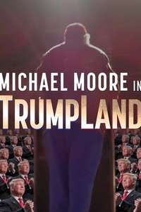 Michael Moore in TrumpLand - Poster