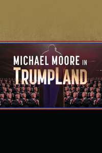 Michael Moore in TrumpLand - Poster