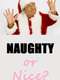 Naughty or Nice