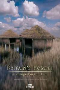 Britain's Pompeii: A Village Lost in Time - Poster