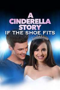 A Cinderella Story: If the Shoe Fits - Poster