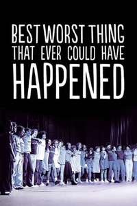 Best Worst Thing That Ever Could Have Happened... - Poster