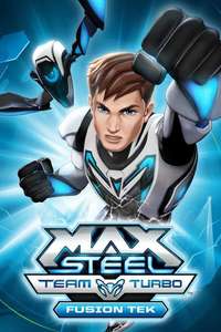 Max Steel Turbo Team: Fusion Tek - Poster