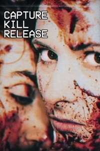 Capture Kill Release - Poster