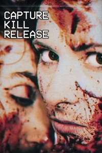Capture Kill Release - Poster