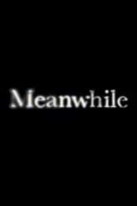 Meanwhile - Poster