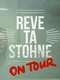 Reve ta Stohne on Tour