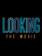 Looking: The Movie