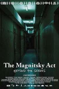 The Magnitsky Act. - Behind the Scenes - Poster
