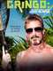Gringo: The Dangerous Life of John McAfee