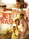 Jet Trash