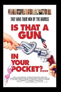 Is That a Gun in Your Pocket? - Poster