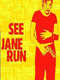 See Jane Run