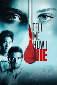 Tell Me How I Die - Poster