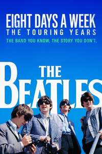 The Beatles: Eight Days a Week - The Touring Years - Poster