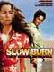 Slow Burn