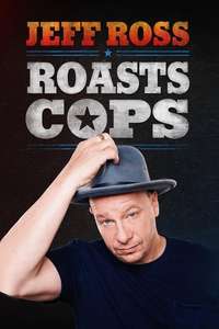 Jeff Ross Roasts Cops - Poster