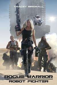 Rogue Warrior: Robot Fighter - Poster