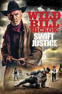 Wild Bill Hickok: Swift Justice - Poster
