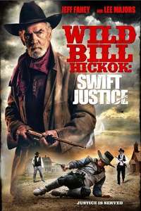 Wild Bill Hickok: Swift Justice - Poster