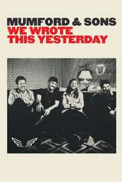 Mumford & Sons: We Wrote This Yesterday