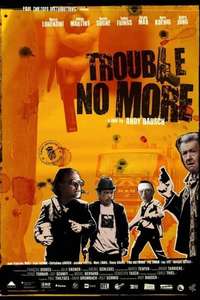 Trouble No More - Poster