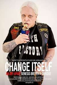 Change Itself – An Art Apart: Genesis Breyer P-Orridge - Poster