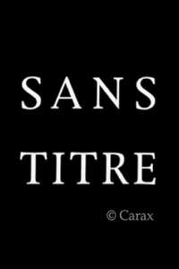 Sans Titre - Poster