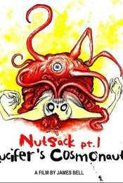 Nutsack Pt. 1: Lucifer's Cosmonauts